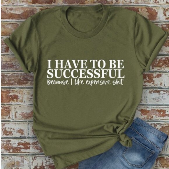 I have to be Successful Tee- Green - Picture 1 of 1